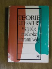 kniha Teorie literatury v zrcadle maďarské literární vědy, Odeon 1986