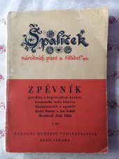 kniha Špalíček národních písní a říkadel 1. zpěvník pro hlas s doprovodem kytary, harmoniky nebo klavíru , Orbis 1951