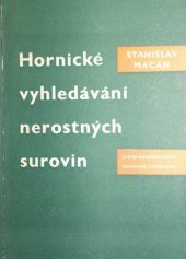 kniha Hornické vyhledávání nerostných surovin Určeno pracujícím v geologickém průzkumu rudném i nerudném, SNTL 1957