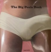 kniha The Big Penis Book The Iron Age of Hard Forged Tools, Taschen 2008