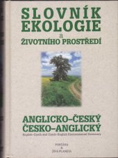 kniha Slovník ekologie a životního prostředí / anglicko-český, česko-anglický  English-Czech and Czech-English Environmental Dictionary, Živá planeta 1998