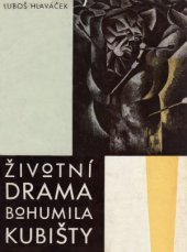 kniha Životní drama Bohumila Kubišty, Mladá fronta 1968