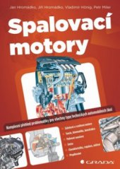 kniha Spalovací motory komplexní přehled problematiky pro všechny typy technických automobilních škol, Grada 2011