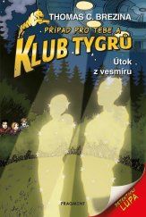kniha Klub Tygrů - Útok z vesmíru, Fragment 2025
