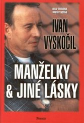 kniha Ivan Vyskočil manželky & jiné lásky, Formát 1999