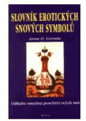 kniha Slovník erotických snových symbolů odhalte smyslná poselství svých dnů, Dobra 2001