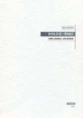 kniha Bydliště: Třinec - Karel Adamus, Jan Wojnar, Ostravská univerzita, Pedagogická fakulta, Katedra výtvarné výchovy 2005