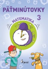 kniha Päťminútovky matematika 3.ročník, Pierot 2025