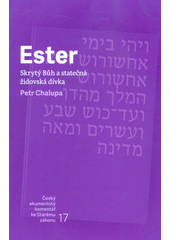 kniha Ester Skrytý Bůh a statečná židovská dívka, Centrum biblických studií 2017