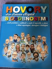 kniha Hovory s osobnostmi --aneb povídání o zálibách a cestě k úspěchu a slávě s lidmi úspěšnými, slavnými i bohatými, JAK 2010