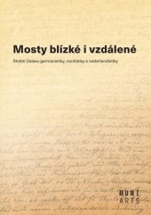kniha Mosty blízké i vzdálené Století Ústavu germanistiky, nordistiky a nederlandistiky, Muni press 2025