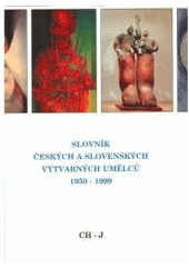 kniha Slovník českých a slovenských výtvarných umělců 4. - 1950-1999 - CH-J, Výtvarné centrum Chagall 1999