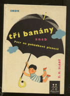 kniha Tři banány aneb Petr na pohádkové planetě, SNDK 1964