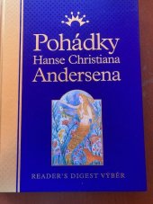 kniha POHÁDKY HANSE CHRISTIANA ANDERSENA, Reader´s Digest Výběr 2006
