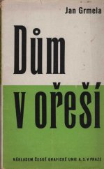 kniha Dům v ořeší Romance, Česká grafická Unie 1941