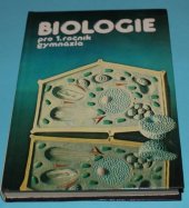 kniha Biologie pro 1. ročník gymnázia Prozatímní učebnice, SPN 1984