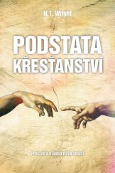 kniha Podstata křesťanství Proč víra v Boha dává smysl, Biblion 2019