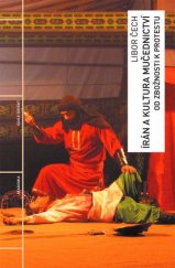 kniha Írán a kultura mučednictví, Academia 2016
