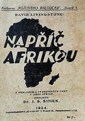 kniha Napříč Afrikou z missijních a výzkumných cest v jižní Africe, Kalich 1924