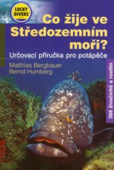 kniha Co žije ve Středozemním moři? určovací příručka pro amatérské potápěče, Svojtka & Co. 2001