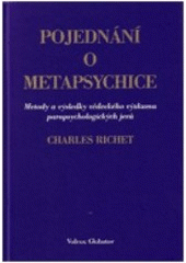 kniha Pojednání o metapsychice metody a výsledky vědeckého výzkumu parapsychologických jevů, Volvox Globator 2005