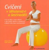 kniha Cvičení v těhotenství a šestinedělí, Grada 2006