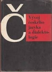 kniha Vývoj českého jazyka a dialektologie Učebnice pro pedagog. fakulty, SPN 1971