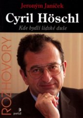 kniha Cyril Höschl kde bydlí lidské duše, Portál 2004