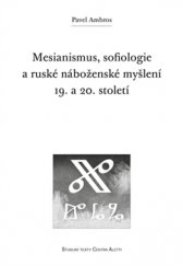 kniha Mesianismus, sofiologie a ruské náboženské myšlení 19. a 20. století, Refugium Velehrad-Roma 2016