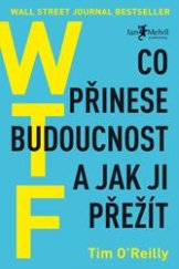 kniha WTF? Co přinese budoucnost a jak ji přežít, Jan Melvil 2017