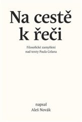 kniha Na cestě k řeči Filosofické zamyšlení nad texty Paula Celana, Togga 2024