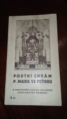 kniha Poutní chrám P. Marie ve Frýdku k 200letému jubileu položení základního kamene : připadá na den 4. října 1940, Alexander Voloch 1938