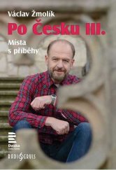 kniha Po Česku III. Místa s příběhy, Radioservis 2018