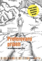 kniha Preferovaný příběh Příběhy s komentáři terapeutů pro pomoc při řešení vlastních životních situací, Pasparta 2021