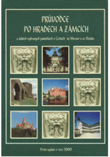 kniha Průvodce po hradech a zámcích a některých dalších vybraných památkách v Čechách, na Moravě a ve Slezsku, Památkový ústav středních Čech ve spolupráci se Státním ústavem památkové péče 2000