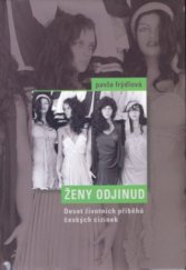 kniha Ženy odjinud deset životních příběhů českých cizinek, Nakladatelství Lidové noviny 2009
