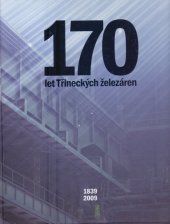 kniha 170 let Třineckých železáren 1839-2009, Beskydy 2009