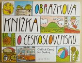 kniha Obrázková knížka o Československu pro děti od 5 let, Albatros 1987