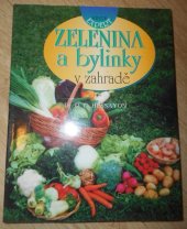 kniha Zelenina a bylinky v zahradě, Beta-Dobrovský 1999