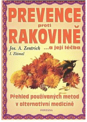 kniha Prevence proti rakovině a její léčba přehled používaných metod v alternativní medicíně, Fontána 2003