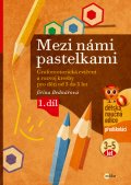 kniha Mezi námi pastelkami Grafomotorická cvičení a nácvik psaní pro děti od 3 do 5 let - 1. díl, Edika 2015