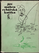 kniha Rybářská knížka, Československý spisovatel 1967