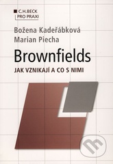 kniha Brownfields jak vznikají a co s nimi, C. H. Beck 2009