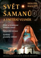 kniha Svět šamanů a vnitřní vesmír, Eminent 2005