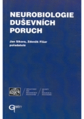 kniha Neurobiologie duševních poruch [příspěvky byly předneseny na 9. celostátní konferenci biologické psychiatrie s mezinárodní účastí v Luhačovicích ve dnech 16.-19. června 1999], Galén 1999