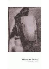 kniha Miroslav Štolfa černobílé elegie : [obrazy, kresby : GVUN, zámecká jízdárna - ochoz, 9.9.-6.11.2011, Galerie výtvarného umění 2011