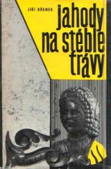kniha Jahody na stéble trávy, Blok 1975