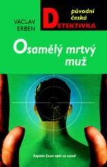 kniha Osamělý mrtvý muž kapitán Exner opět na scéně!, MOBA 2004