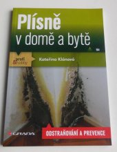 kniha Plísně v domě a bytě odstraňování a prevence, Grada 2013