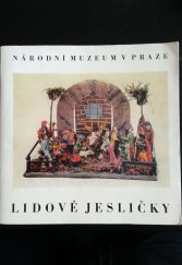 kniha Lidové jesličky , Národní muzeum v Praze 1967